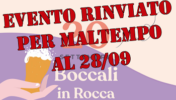 Leggi: «Boccali in Rocca, evento rimandato al…»